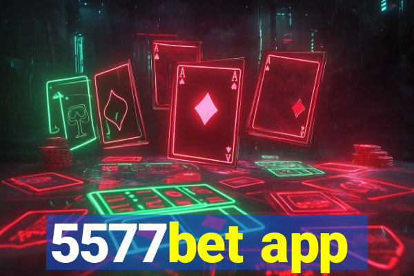 5577bet app